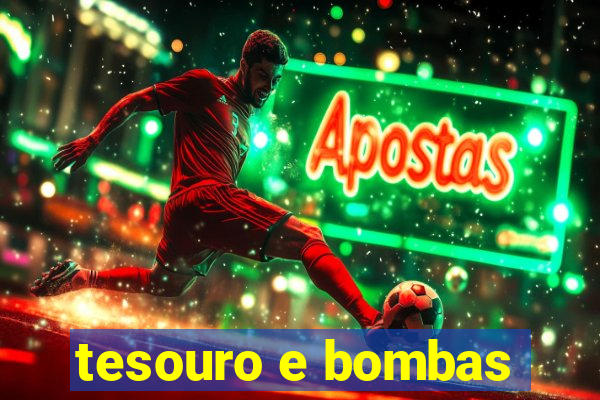 tesouro e bombas