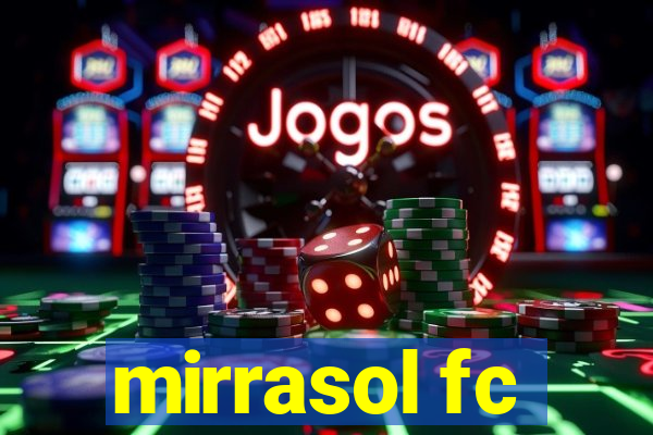 mirrasol fc