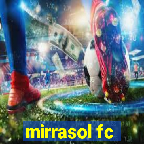 mirrasol fc