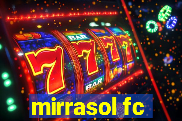 mirrasol fc