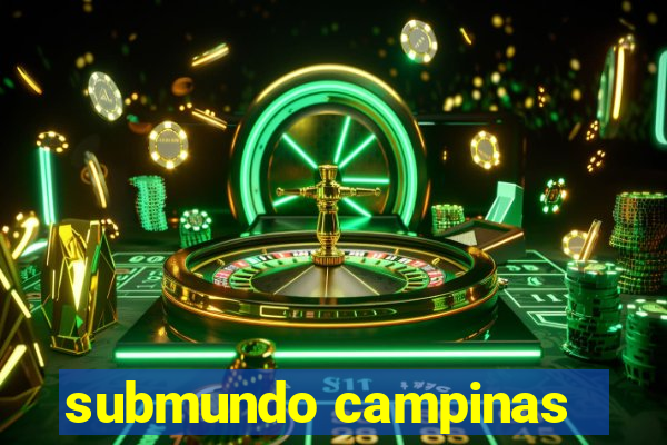 submundo campinas