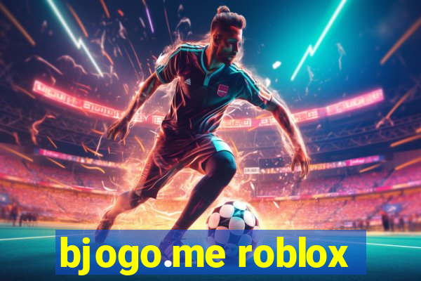 bjogo.me roblox