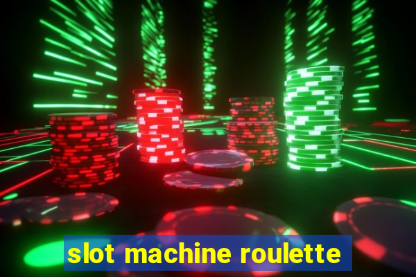 slot machine roulette