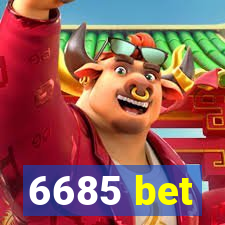 6685 bet