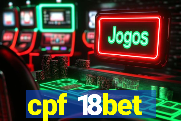 cpf 18bet