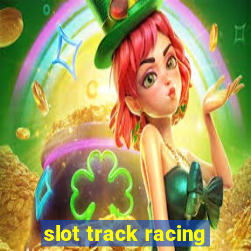 slot track racing