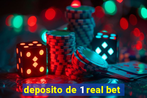 deposito de 1 real bet