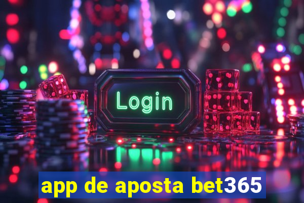 app de aposta bet365