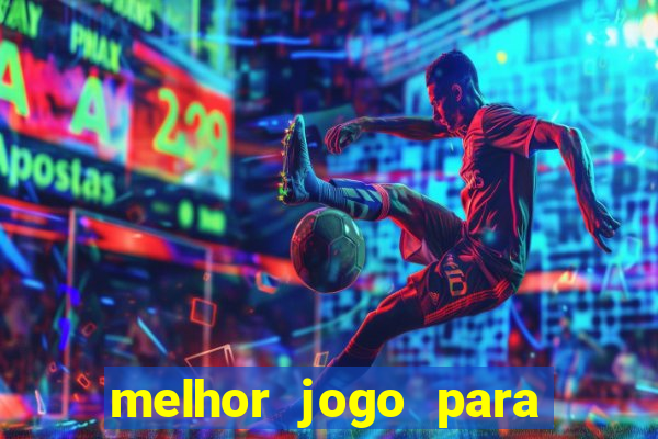 melhor jogo para jogar e ganhar dinheiro