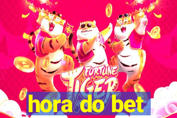 hora do bet