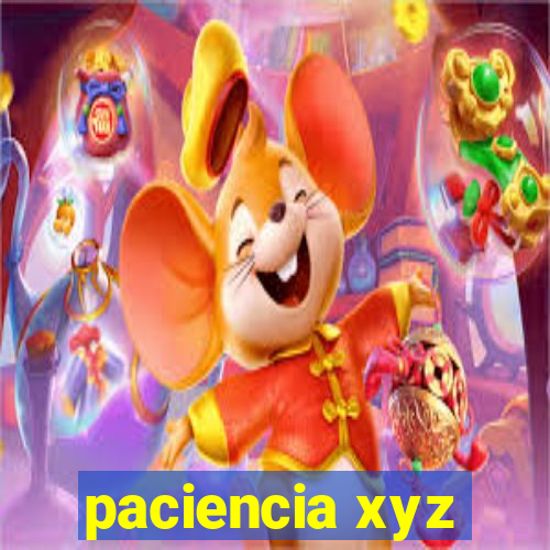 paciencia xyz