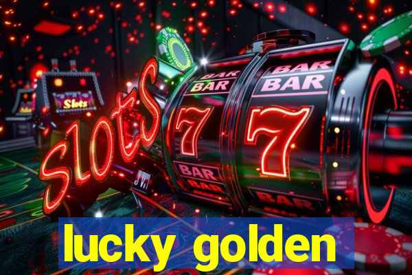 lucky golden