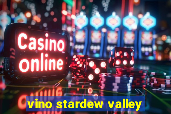 vino stardew valley