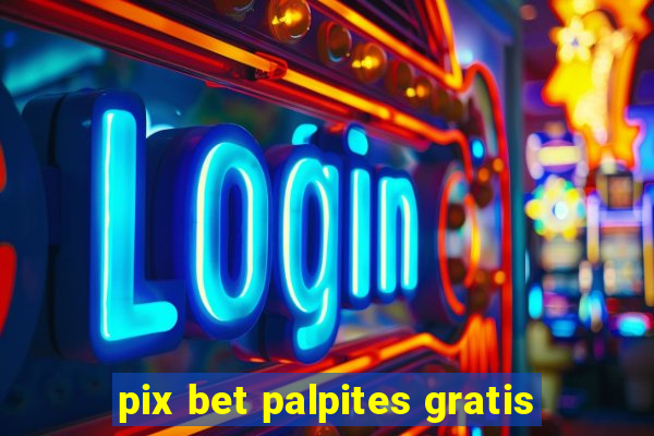 pix bet palpites gratis