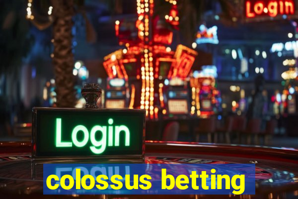 colossus betting