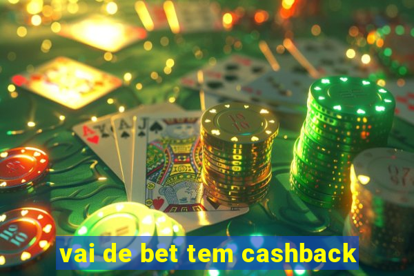 vai de bet tem cashback