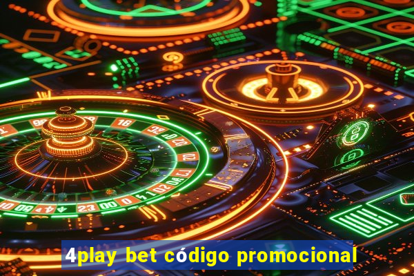 4play bet código promocional