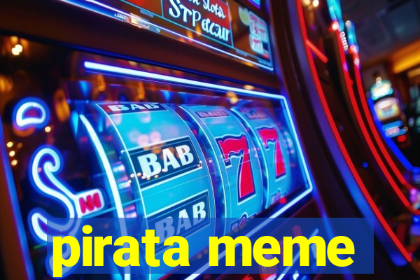 pirata meme