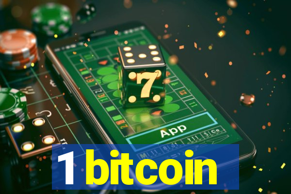 1 bitcoin