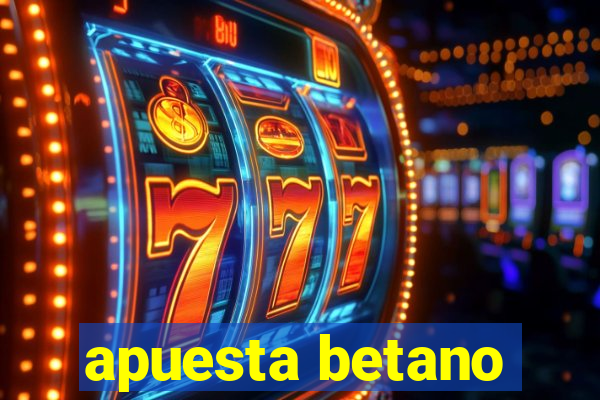 apuesta betano