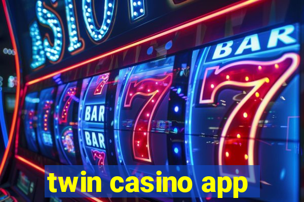 twin casino app