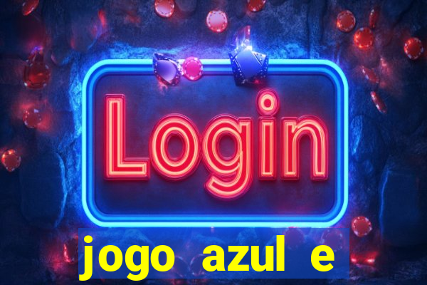 jogo azul e vermelho aposta