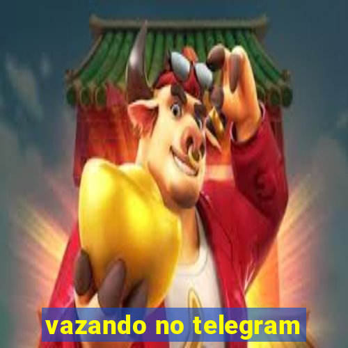 vazando no telegram