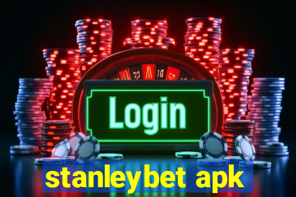 stanleybet apk