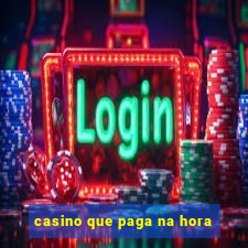 casino que paga na hora