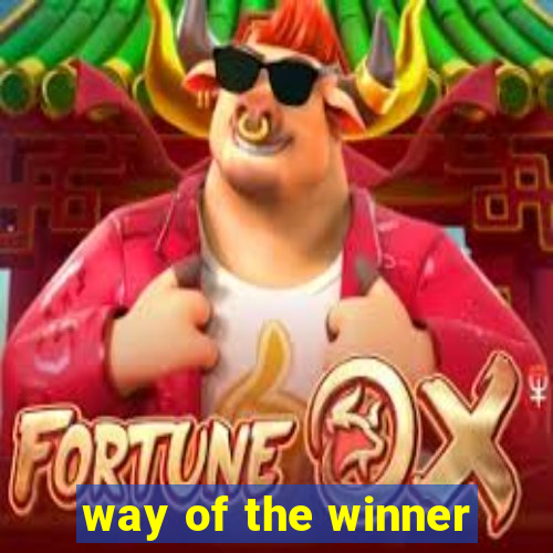 way of the winner