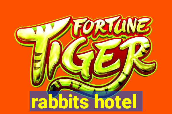 rabbits hotel