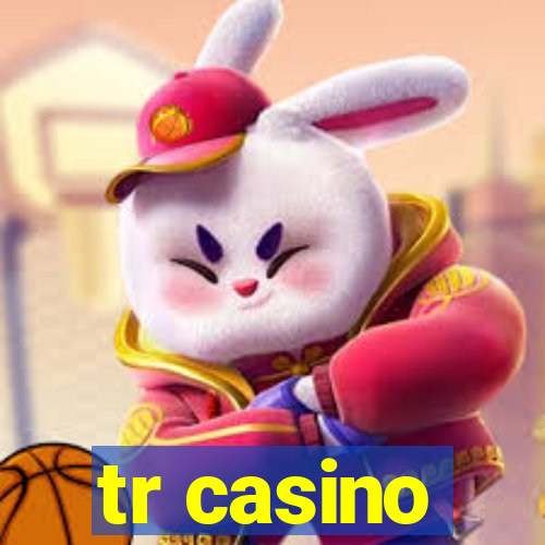 tr casino