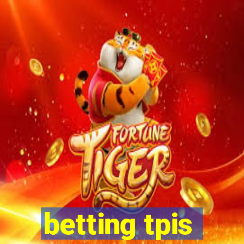 betting tpis