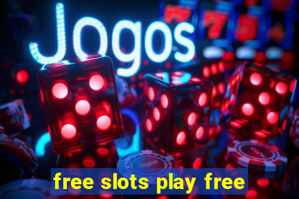 free slots play free