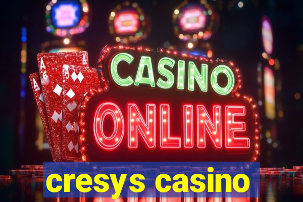 cresys casino