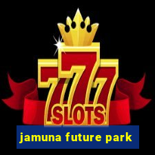 jamuna future park