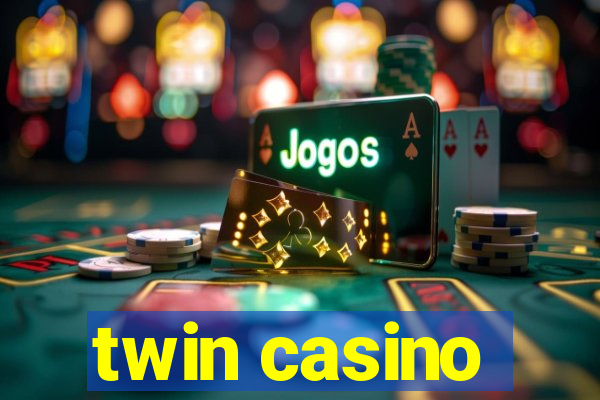 twin casino