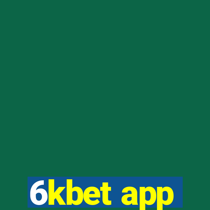 6kbet app