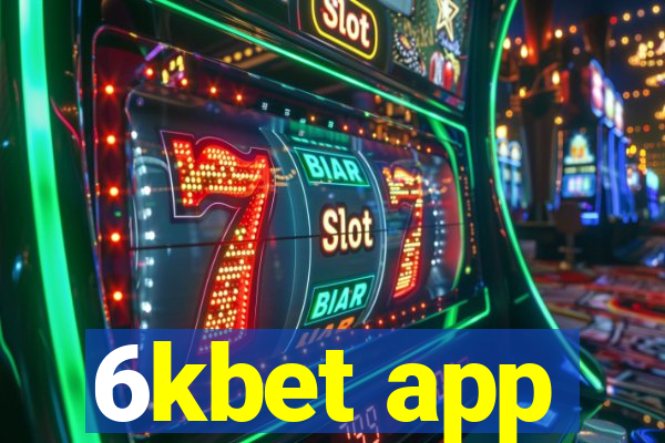 6kbet app