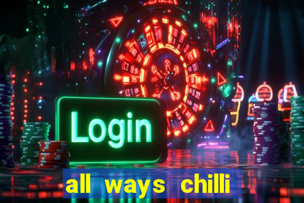 all ways chilli slot free play