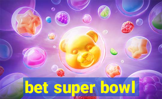 bet super bowl