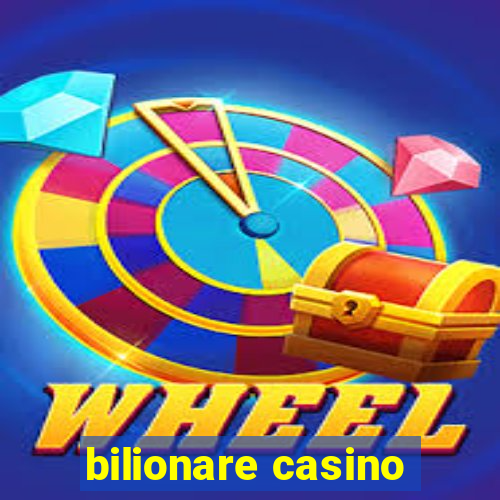 bilionare casino