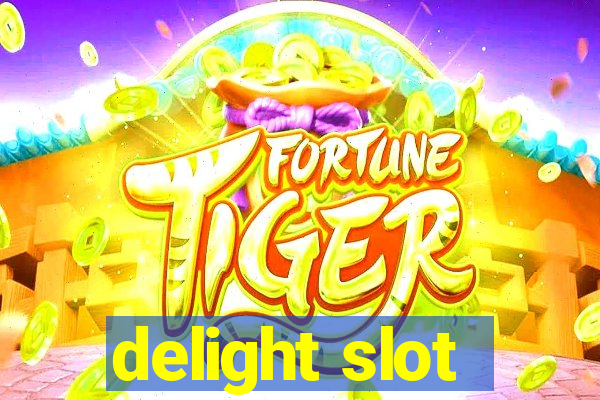 delight slot