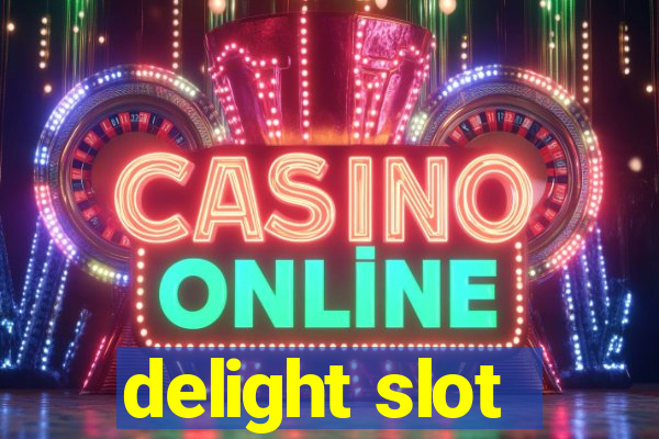 delight slot