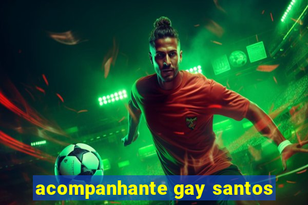 acompanhante gay santos