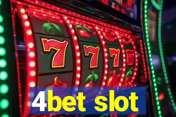 4bet slot