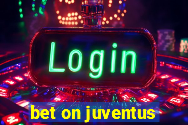 bet on juventus