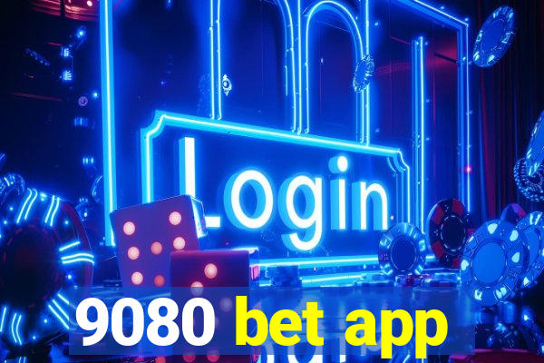 9080 bet app