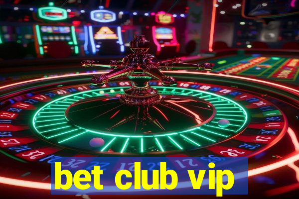 bet club vip