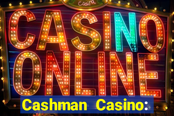 Cashman Casino: Pokies & Slots